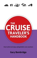 The Cruise Traveler's Handbook 1927557046 Book Cover