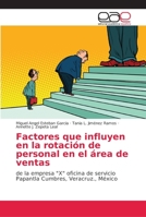 Factores que influyen en la rotación de personal en el área de ventas 6202165243 Book Cover
