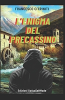 L'Enigma del Precassino (Italian Edition) B0CSJHFZD3 Book Cover