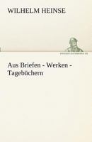 Aus Briefen - Werken - Tagebuchern 3842490542 Book Cover