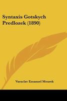 Syntaxis Gotskych Predlozek 1437089283 Book Cover