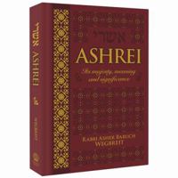 Ashrei -- its majesty, meaning and significance 1932443959 Book Cover