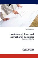 Automated Tools and Instructional Designers: Expertise and Quality 3838342232 Book Cover