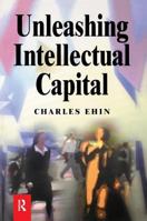 Unleashing Intellectual Capital 1138435139 Book Cover