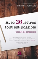 Avec 26 lettres tout est possible: Carnet de logorallye (Littératures) (French Edition) 2806104963 Book Cover