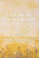 Yellowing Photographs 1954353626 Book Cover
