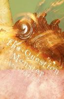 The Question Monster 1460941594 Book Cover