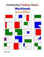 Understanding Fractions Visually Workbook Second Edition 1484054148 Book Cover