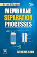 Membrane Separation Processes, 2nd ed. 8120352912 Book Cover