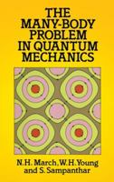 The Many-Body Problem in Quantum Mechanics (Dover Books on Physics) 0486687546 Book Cover