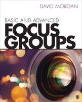 Basic and Advanced Focus Groups 1506327117 Book Cover