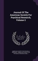 Journal of the American Society for Psychical Research, Volume 2 1143314441 Book Cover