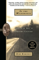 In the Wilderness: Coming of Age in Unknown Country 0385478216 Book Cover