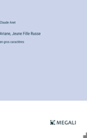 Ariane, Jeune Fille Russe: en gros caractères (French Edition) 3563288925 Book Cover