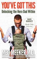 You've Got This: Unlocking the Hero Dad Within 1621577317 Book Cover