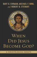 When Did Jesus Become God?: A Christological Debate 0664265863 Book Cover
