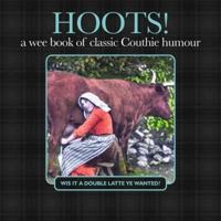 Hoots!: A Wee Book of Classic Couthie Laughs 190866102X Book Cover