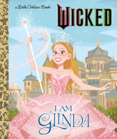 I Am Glinda (Universal Pictures Wicked) (Little Golden Book) 0593896882 Book Cover