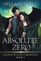 Absolute Zero: Soldier of Light Chronicles Book 2 1795664746 Book Cover