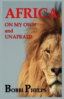 AFRICA - On My Own and Unafraid B0CKZFKBX1 Book Cover