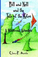 Bill and Nell and the Tale of the Kites: A Whirlwind Adventure 1425918638 Book Cover