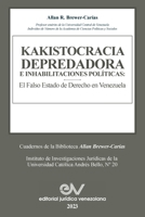 KAKISTOCRACIA DEPREDADORA E INHABILITACIONES POLÍTICAS. El falso Estado de derecho en Venezuela: El Falso Estado de Derecho En Venezuela B0CCT9P7S5 Book Cover