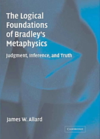 The Logical Foundations of Bradley's Metaphysics: Judgment, Inference, and Truth 052117421X Book Cover