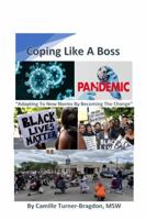 Coping Like a Boss, Adapting to New Norms by Becoming the Change 0989254720 Book Cover