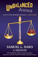 Unbalanced Justice: Cost Cutter Murder Mystery: The True Story 1726435229 Book Cover