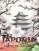 Carte de colorat Japonia: Carte de colorat pentru adulți, ilustrații frumoase: Culoare Designuri clasice și contemporane B0CQF35X7N Book Cover