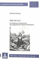 Gert Van Lon: Ein Beitrag Zur Geschichte Der Spaetgotischen Malerei Westfalens 3820496556 Book Cover