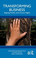 Transforming Business: Aligning Profits with Human Rights 1032796316 Book Cover