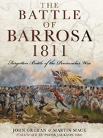 The Battle of Barrosa, 1811: Forgotten Battle of the Peninsular War 1628737247 Book Cover