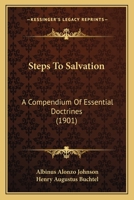 Steps to Salvation: A Compendium of Essential Doctrines 1437043879 Book Cover