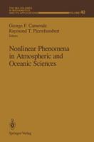 Nonlinear Phenomena in Atmospheric and Oceanic Sciences (Ima Volumes in Mathematics and Its Applications)