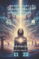 Hérédité, psycho généalogie et karma générationnel hérité: Par la Numérologie appliquée (French Edition) B0GNGCDDJM Book Cover