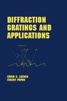 Diffraction Gratings and Applications (Optical Engineering) 0824799232 Book Cover