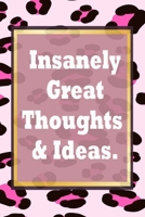 Insanely Great Thoughts & Ideas.: Simple 120 Page Lined Notebook Journal Diary - blank lined notebook and funny journal gag gift for coworkers and colleagues 166044344X Book Cover