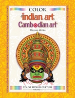 Color World Culture: Indian Art & Cambodian Art 1514270382 Book Cover