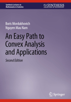 An Easy Path to Convex Analysis and Applications 1627052372 Book Cover