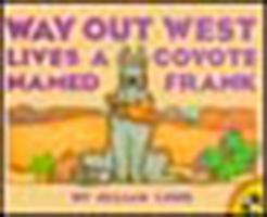 Way Out West Lives a Coyote Named Frank 014056232X Book Cover