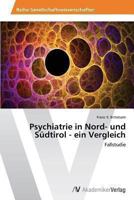 Psychiatrie in Nord- Und Sudtirol - Ein Vergleich 3639485718 Book Cover