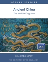 Ancient China: The Middle Kingdom 0787292621 Book Cover