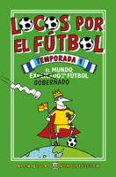 Locos Por El Futbol. 1a Temporada 841670077X Book Cover