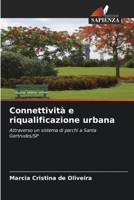 Connettività e riqualificazione urbana: Attraverso un sistema di parchi a Santa Gertrudes/SP 6206340058 Book Cover