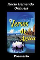 Versos de Agua: Poemario 1470097516 Book Cover