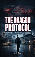 The Dragon Protocol: Laundering Money with Style B0H48RC467 Book Cover