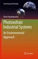 Photovoltaic Industrial Systems: An Environmental Approach 3642266649 Book Cover