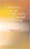 America Through the Spectacles of an Oriental Diplomat 1843312697 Book Cover