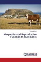 Kisspeptin and Reproductive Function In Ruminants 3659330701 Book Cover